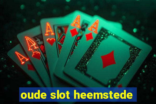 oude slot heemstede